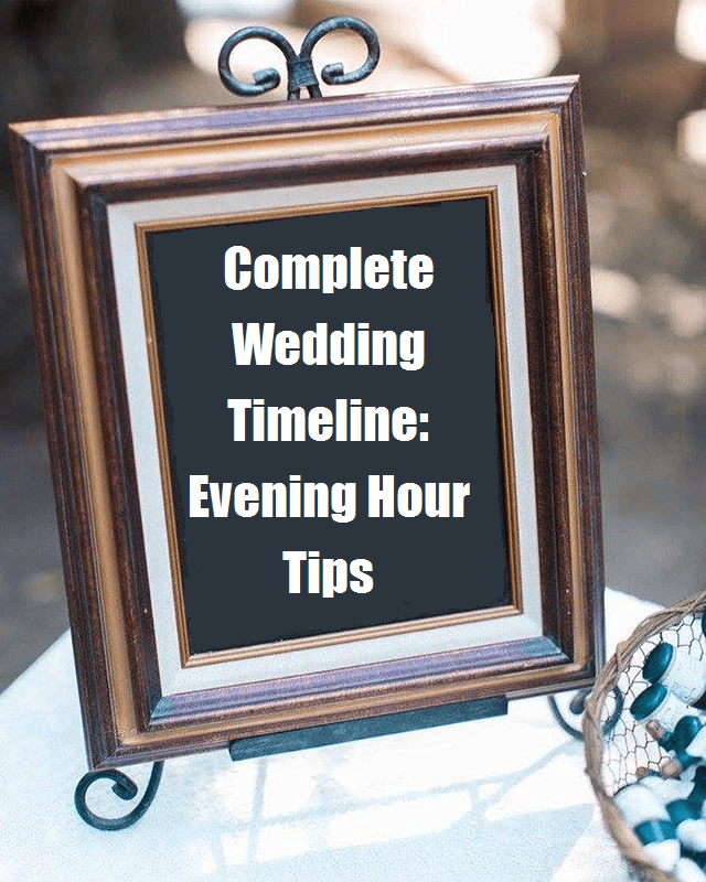 Easy Evening Wedding Schedule Everyone will Appreciate
