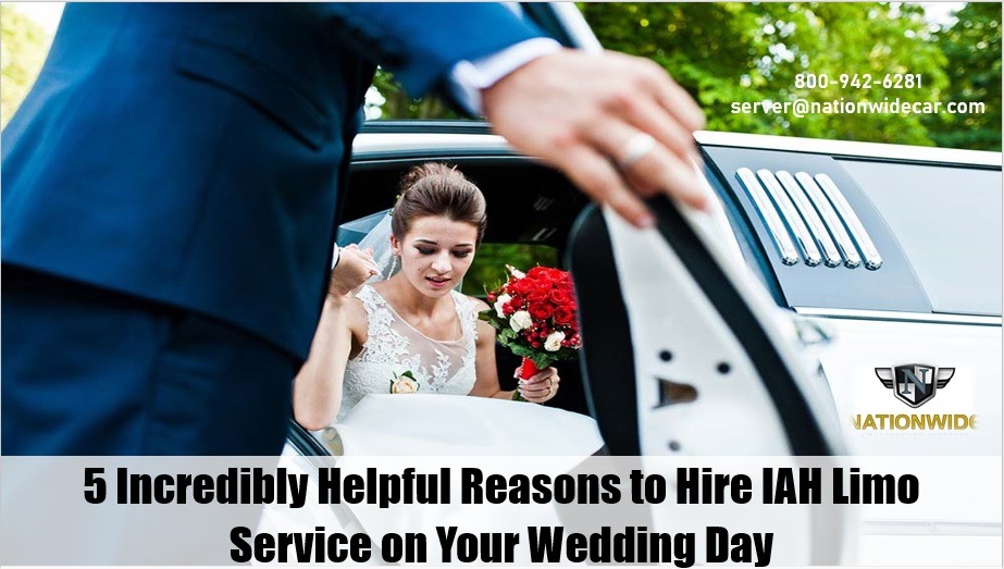 5 Top Reasons to Hire IAH Limo Service on Your Wedding Day